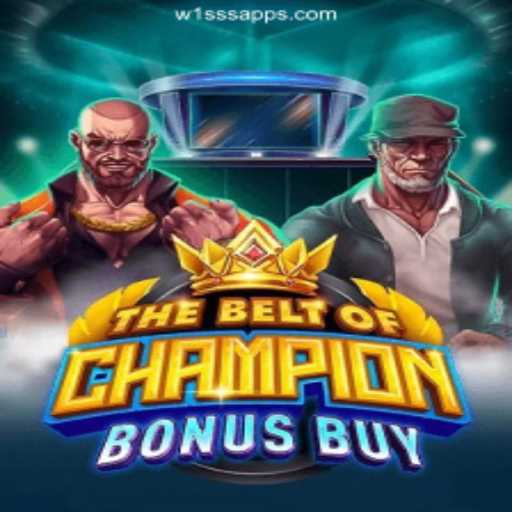 TheBeltOfChampionBonusBuy: Explore the Premier Slot Experience on W1SSS.COM