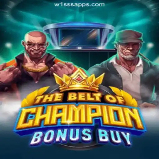 TheBeltOfChampionBonusBuy: Explore the Premier Slot Experience on W1SSS.COM
